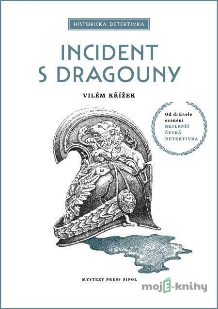Incident s dragouny - Vilém Křížek Incident s dragouny - Vilém Křížek
