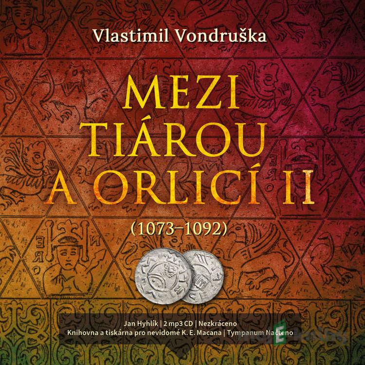 Mezi tiárou a orlicí II. - Vlastimil Vondruška Mezi tiárou a orlicí II. - Vlastimil Vondruška