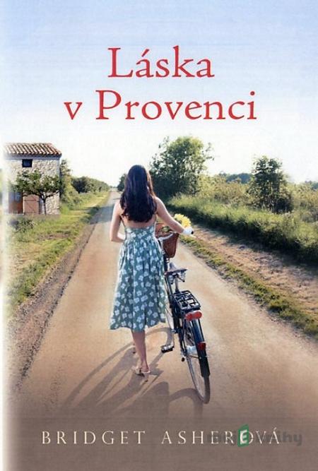 Láska v Provenci - Bridget Asher Láska v Provenci - Bridget Asher
