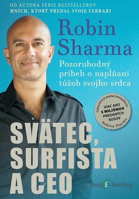 Svätec, surfista a CEO - Robin Sharma Svätec, surfista a CEO - Robin Sharma