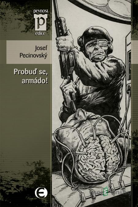 Probuď se, armádo! - Josef Pecinovský Probuď se, armádo! - Josef Pecinovský