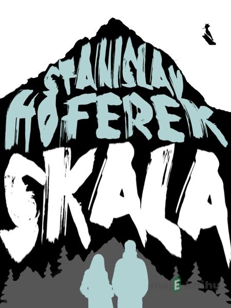 Skala - Stanislav Hoferek Skala - Stanislav Hoferek