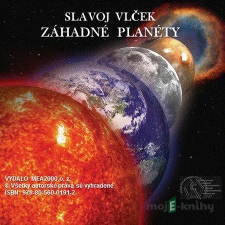 Záhadné planéty - Slavoj Vlček Záhadné planéty - Slavoj Vlček