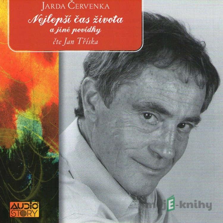 Nejlepší čas života a jiné povídky - Jarda Červenka Nejlepší čas života a jiné povídky - Jarda Červenka