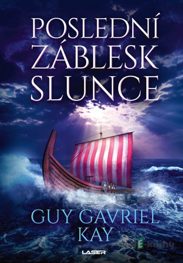 Poslední záblesk slunce - Guy Gavriel Kay