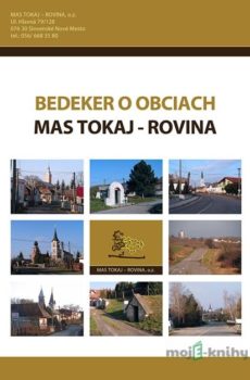 Bedeker o obciach MAS TOKAJ - ROVINA - Zdeno Knižka