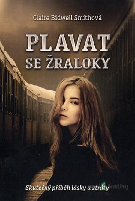Plavat se žraloky - Claire Bidwell Smith Plavat se žraloky - Claire Bidwell Smith
