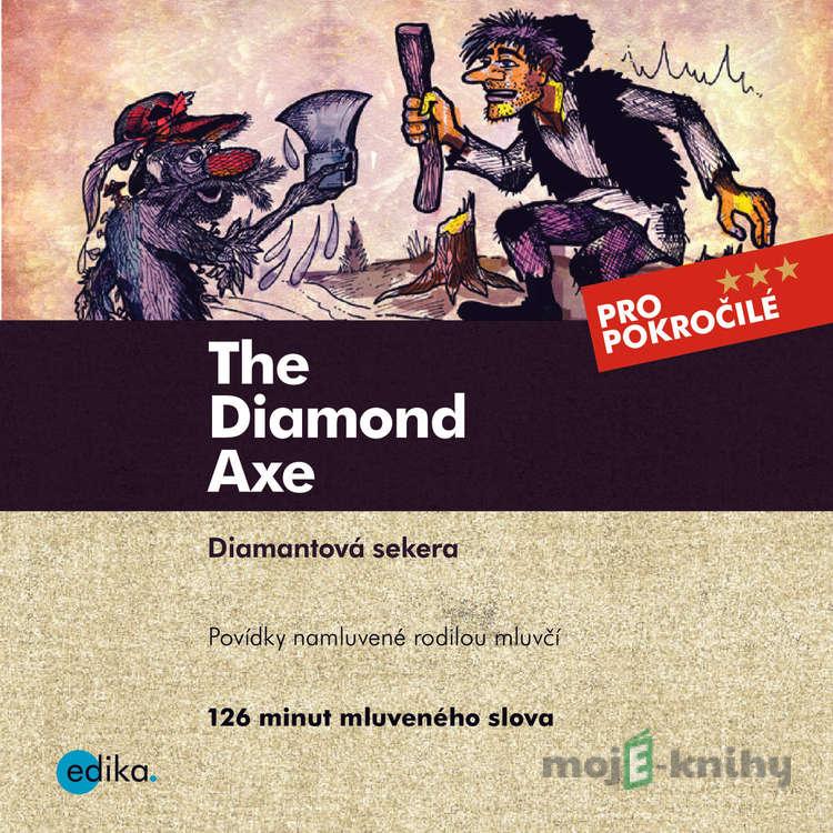 The Diamond Axe (EN) - Jaroslav Tichý,Alena Kuzmová The Diamond Axe (EN) - Jaroslav Tichý,Alena Kuzmová