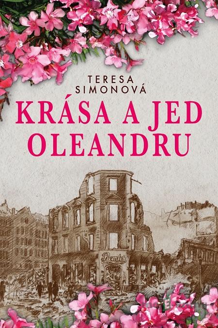 Krása a jed oleandru - Teresa Simon Krása a jed oleandru - Teresa Simon