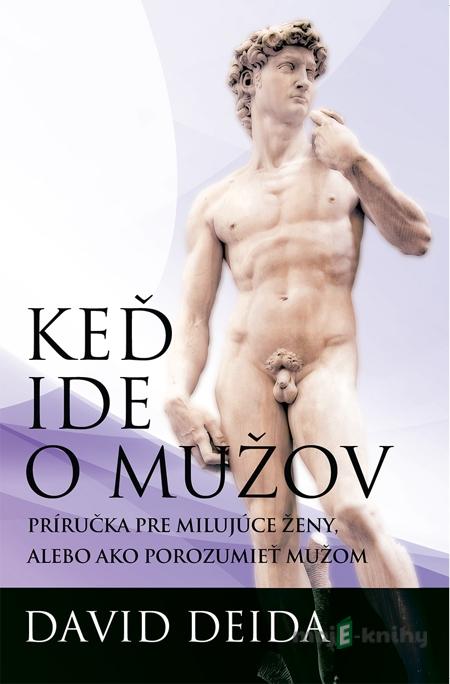 Keď ide o mužov - David Deida Keď ide o mužov - David Deida