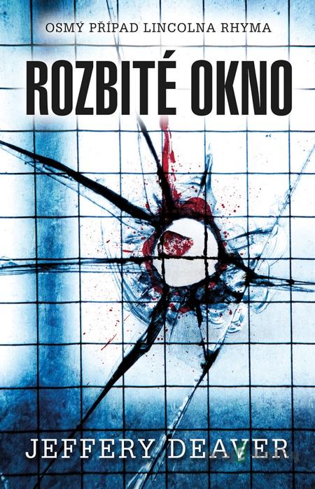 Rozbité okno - Jeffery Deaver Rozbité okno - Jeffery Deaver