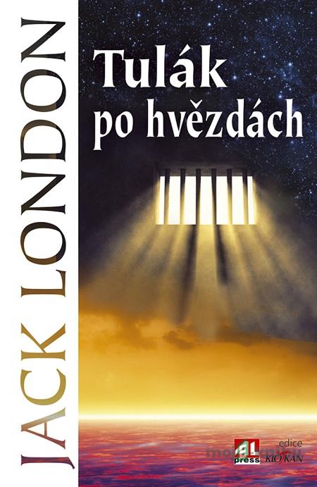 Tulák po hvězdách - Jack London Tulák po hvězdách - Jack London