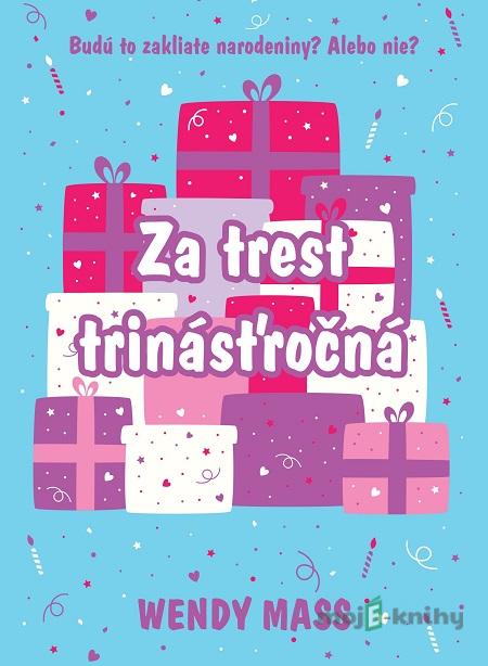 Za trest trinásťročná - Wendy Mass Za trest trinásťročná - Wendy Mass