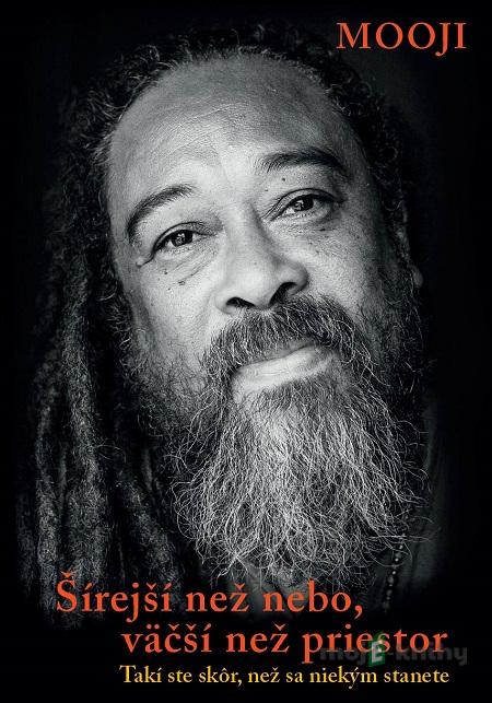 Šírejší než nebo, väčší než priestor - Mooji Šírejší než nebo, väčší než priestor - Mooji