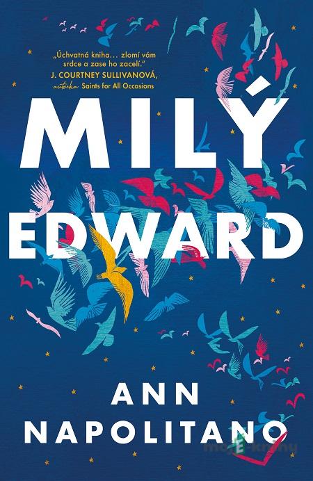 Milý Edward - Ann Napolitano Milý Edward - Ann Napolitano