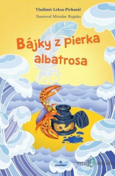 Bájky z pierka albatrosa - Vladimír Leksa