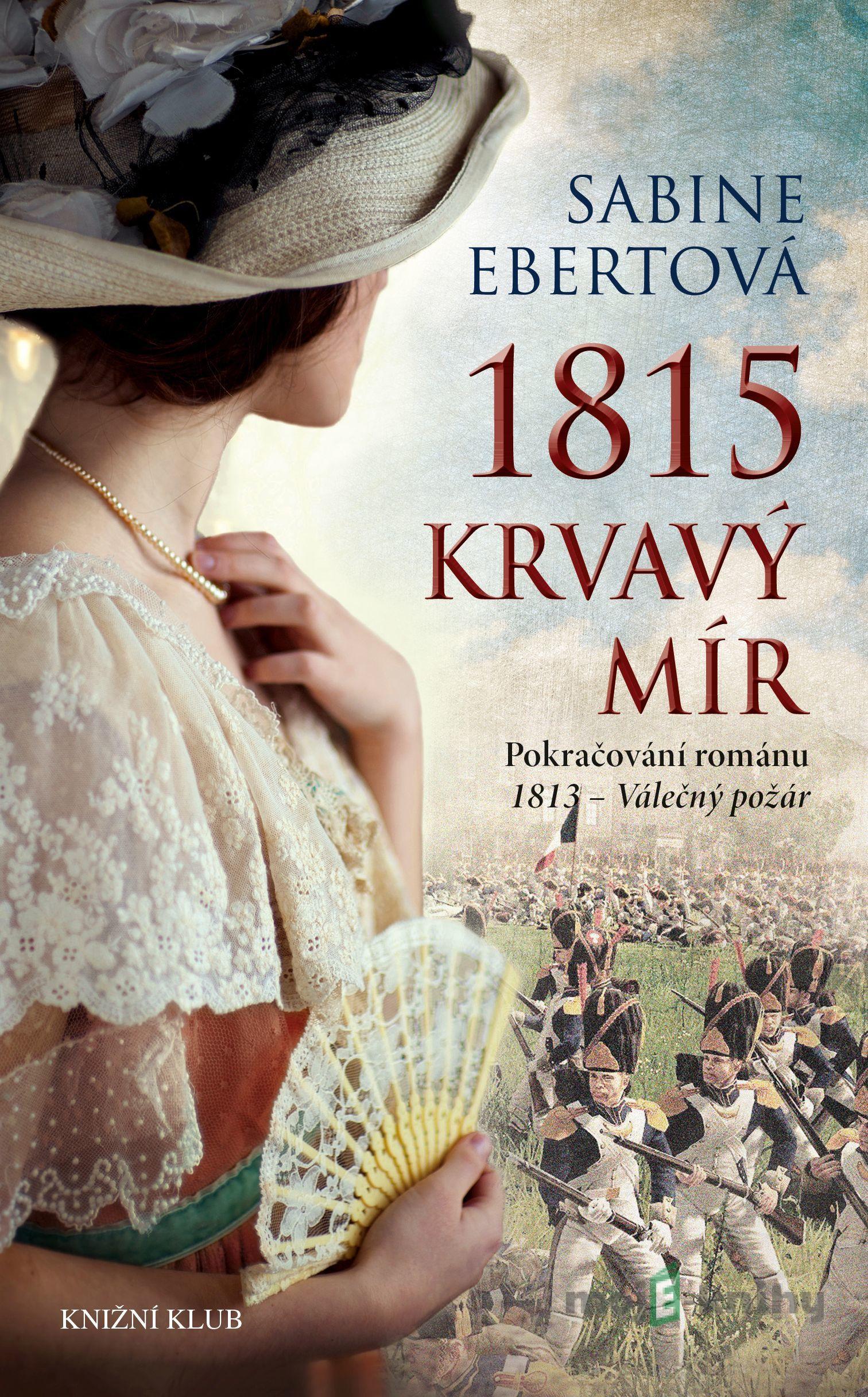 1815 - Krvavý mír - Sabine Ebert 1815 - Krvavý mír - Sabine Ebert