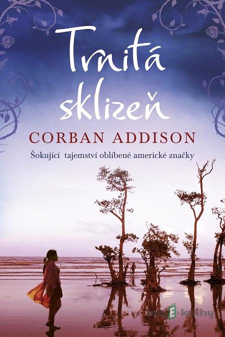 Trnitá sklizeň - Corban Addison Trnitá sklizeň - Corban Addison