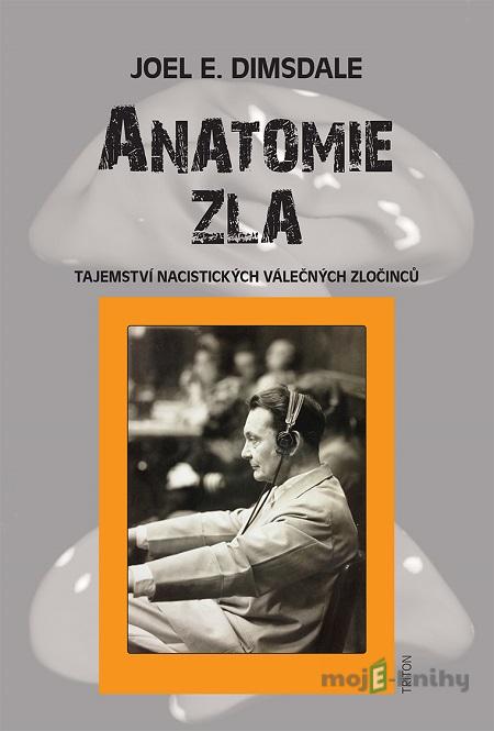 Anatomie zla - Joel E. Dimsdale Anatomie zla - Joel E. Dimsdale