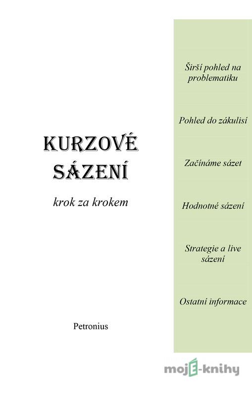 Kurzové sázení krok za krokem - Petronius Kurzové sázení krok za krokem - Petronius