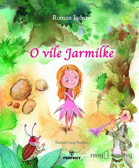 O víle Jarmilke - Roman Jadroň O víle Jarmilke - Roman Jadroň