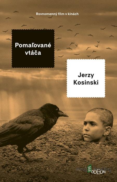 Pomaľované vtáča - Jerzy Kosinski Pomaľované vtáča - Jerzy Kosinski