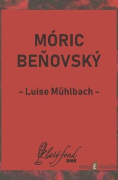 Móric Beňovský - Luise Mühlbach