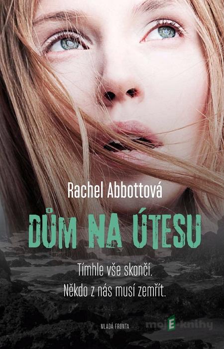 Dům na útesu - Rachel Abbott Dům na útesu - Rachel Abbott