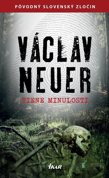 Tiene minulosti - Václav Neuer Tiene minulosti - Václav Neuer