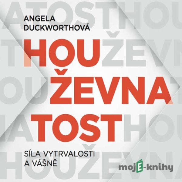 Houževnatost - Angela Duckworthová