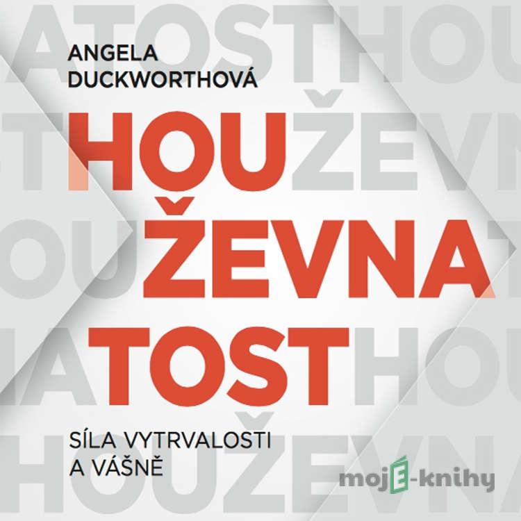 Houževnatost - Angela Duckworthová Houževnatost - Angela Duckworthová