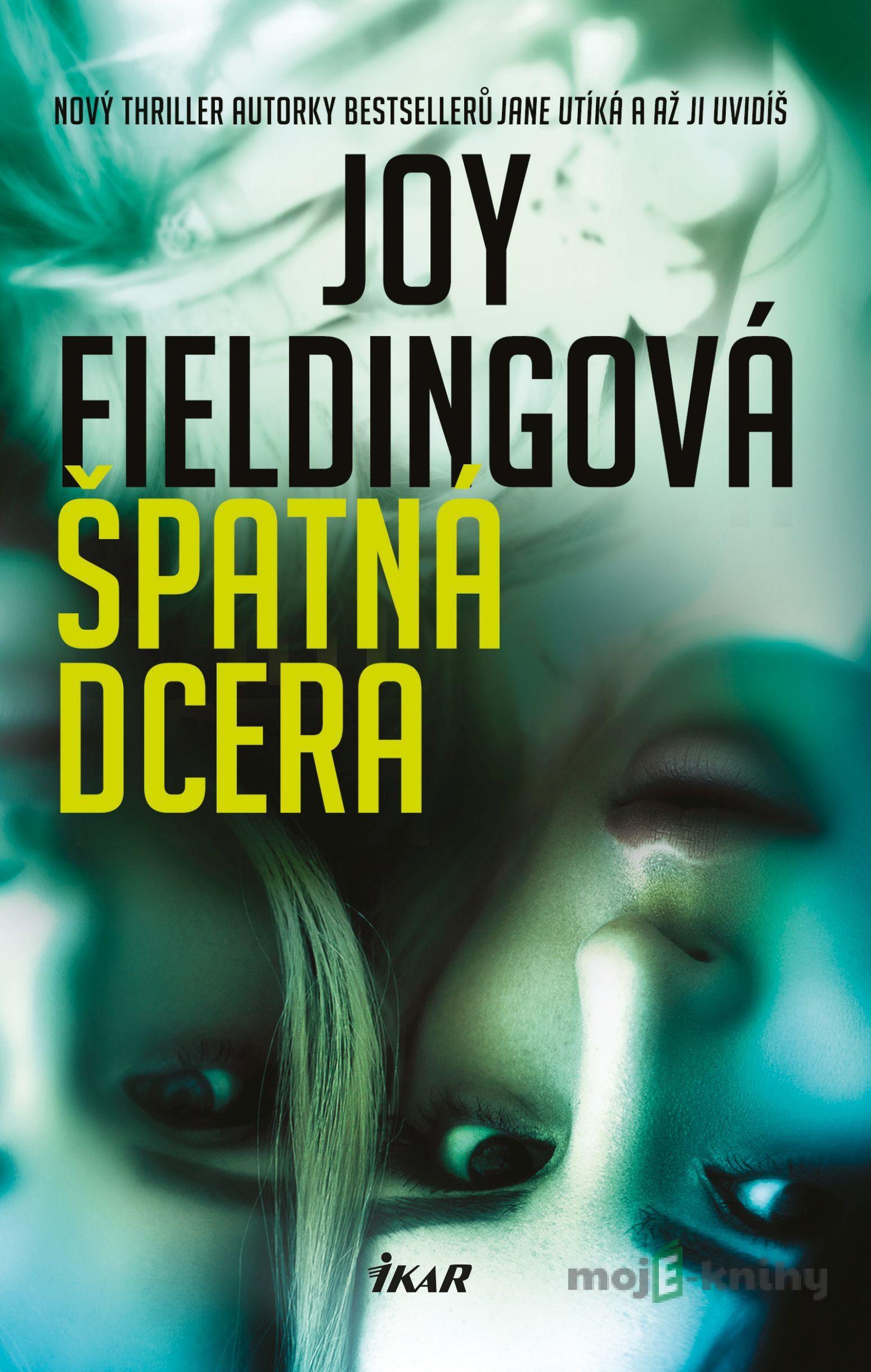 Špatná dcera - Joy Fielding Špatná dcera - Joy Fielding