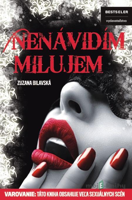 Nenávidím, milujem - Zuzana Bilavská Nenávidím, milujem - Zuzana Bilavská