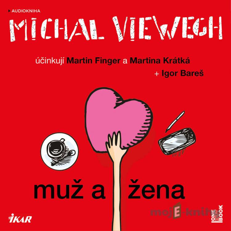 Muž a žena - Michal Viewegh Muž a žena - Michal Viewegh