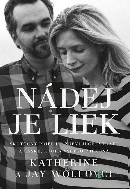 Nádej je liek - Katherine Wolf, Jay Wolf Nádej je liek - Katherine Wolf, Jay Wolf