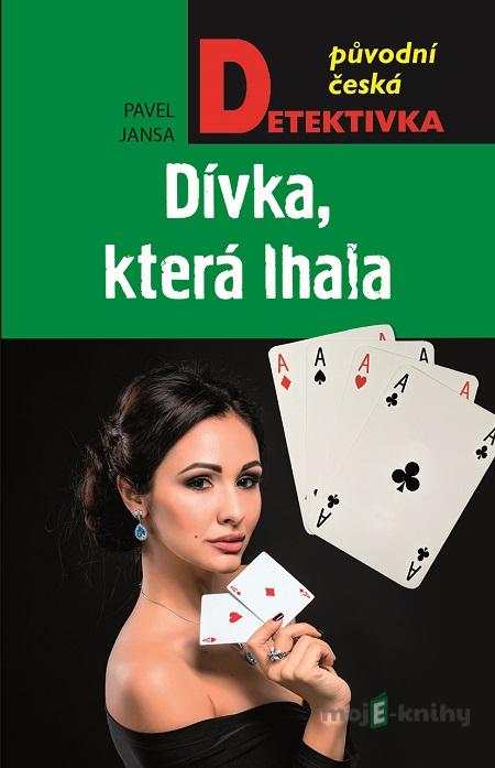 Dívka, která lhala - Pavel Jansa Dívka, která lhala - Pavel Jansa