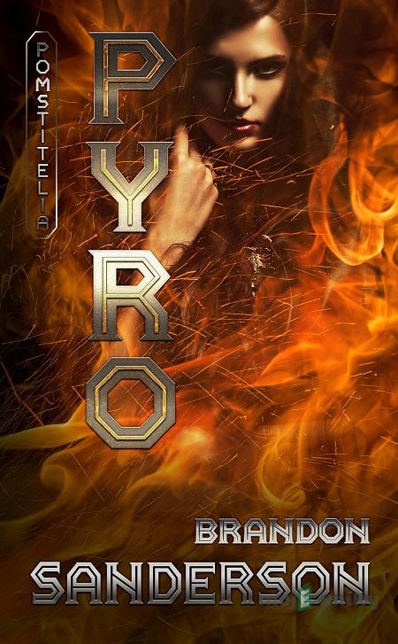 Pyro - Brandon Sanderson Pyro - Brandon Sanderson
