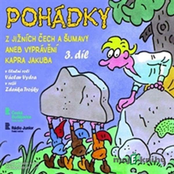 Pohádky z jižních Čech a Šumavy 3 aneb vyprávění kapra Jakuba - Bára Stluková