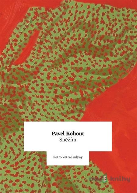 Sněžím - Pavel Kohout Sněžím - Pavel Kohout