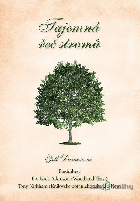 Tajemná řeč stromů - Gill Davies Tajemná řeč stromů - Gill Davies