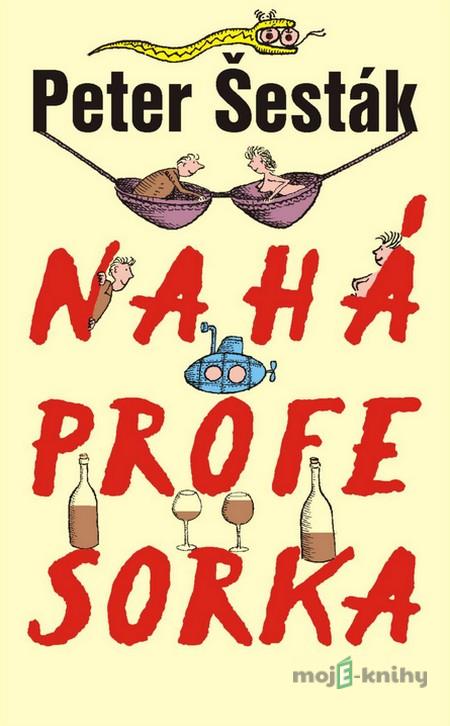 Nahá profesorka - Peter Šesták Nahá profesorka - Peter Šesták