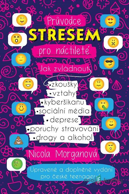 Průvodce stresem pro náctileté - Nicola Morgan Průvodce stresem pro náctileté - Nicola Morgan