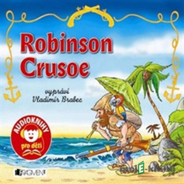 Robinson Crusoe - Daniel Defoe,Jana Eislerová