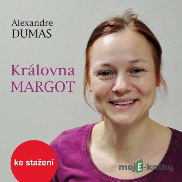 Královna Margot - Alexandre Dumas st.