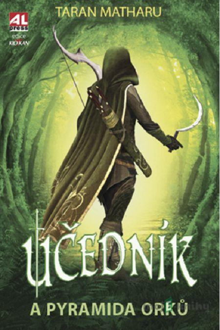 Učedník a pyramida Orků - Taran Matharu Učedník a pyramida Orků - Taran Matharu