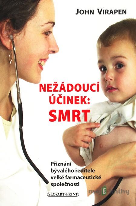 Nežádoucí účinek: Smrt - John Virapen Nežádoucí účinek: Smrt - John Virapen