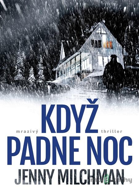 Když padne noc - Jenny Milchman Když padne noc - Jenny Milchman