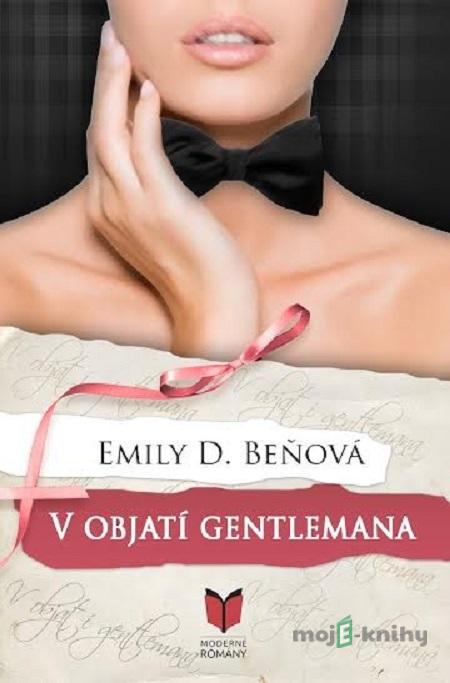 V objatí gentlemana - Emily D. Beňová V objatí gentlemana - Emily D. Beňová