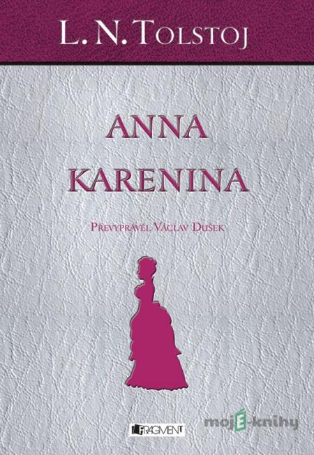 L. N. Tolstoj – Anna Karenina - Václav Dušek L. N. Tolstoj – Anna Karenina - Václav Dušek