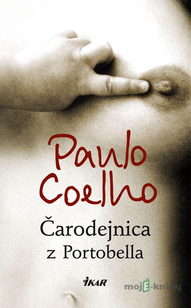 Čarodejnica z Portobella - Paulo Coelho Čarodejnica z Portobella - Paulo Coelho